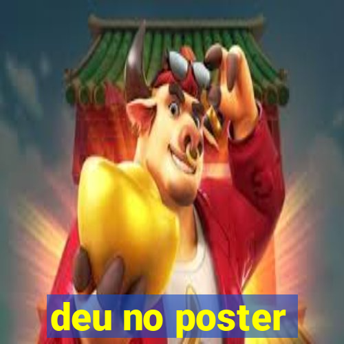 deu no poster